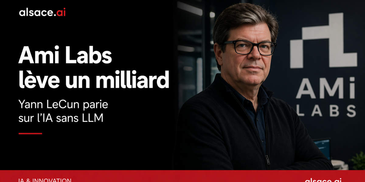 AMI Labs lève un milliard : Yann LeCun parie sur l&rsquo;IA sans LLM